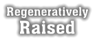 Regeneratively Raised